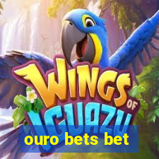 ouro bets bet